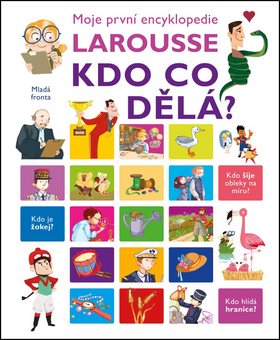 Moje první encyklopedie Larousse Kdo co dělá? - Kniha - Main image