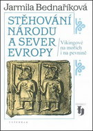 Stěhování národů a sever Evropy: Vikingové na mořích i na pevnině - Kniha