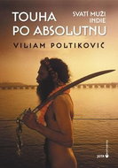 Touha po absolutnu: Svatí muži Indie - Kniha