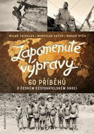 Zapomenuté výpravy: 60 příběhů o českém cestovatelském srdci - Kniha