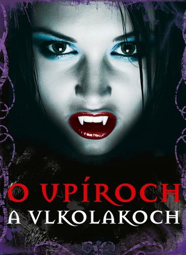 O upíroch a vlkolakoch - Kniha - Main image