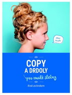 Copy a drdoly pro malé slečny - Kniha
