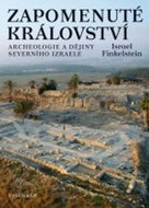 Zapomenuté království: Archeologie a dějiny severního Izraele - Kniha