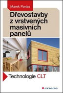 Dřevostavby z vrstvených masivních panelů: Technologie CLT - Kniha