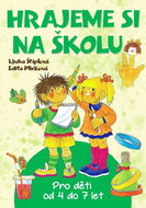 Hrajeme si na školu: Pro děti od 4 do 7 let - Kniha