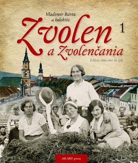 Zvolen a Zvolenčania - Kniha - Main image