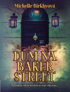Dům na Baker Street: Za každým velkým detektivem stojí velká žena - Kniha