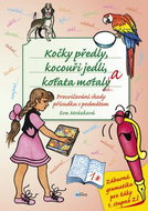 Kočky předly, kocouři jedli, koťata motala: Procvičování shody přísudku s podmětem - Kniha