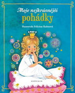 Moje nejkrásnější pohádky - Kniha