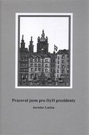 Pracoval jsem pro čtyři prezidenty - Kniha