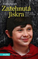 Zažehnutá jiskra: Příběh matky, která vychovává génia - Kniha