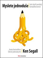Myslete jednoduše: Jak chytří porážejí komplikovanost - Kniha