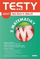 Testy 2017 z matematiky pro žáky 9. tříd ZŠ - Kniha