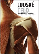 Ľudské telo: Ilustrovaná príručka - Kniha