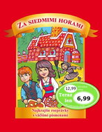 Za siedmimi horami: Najkrajšie rozprávky s väčšími písmenami - Kniha