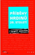 Příběhy hrdinů 20. století: Paměť národa - Kniha