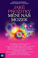 Jaké prožitky mění náš mozek - Kniha