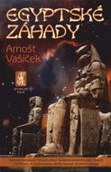 Egyptské záhady: Tajemství pyramid - Strážci nebes - Komora nesmrtelnosti - Strach z kříženců... - Kniha