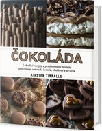 Čokoláda: Lahodné recepty a profesionální postupy pro výrobu sušenek, koláčů, sladkostí... - Kniha