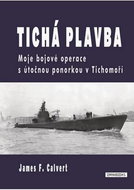 Tichá plavba: Moje bojové operace s útočnou ponorkou v Tichomoří - Kniha