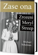 Zase ona Zrození Meryl Streep - Kniha