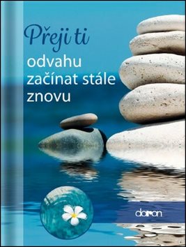 Přeji ti odvahu začínat stále - Kniha - Main image
