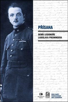 Přísaha: Deník legionáře Ladislava Preiningera - Kniha - Hlavní obrázek