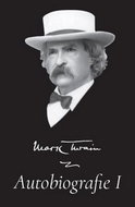 Mark Twain Autobiografie I - Kniha