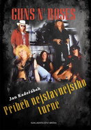Guns n´ Roses: Příběh nejslavnějšího turné - Kniha