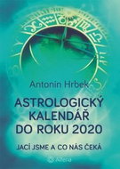 Astrologický kalendář do roku 2020: Jací jsme a co nás čeká - Kniha