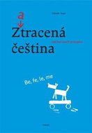 Zatracená čeština: Jak se naučit pravopis - Kniha