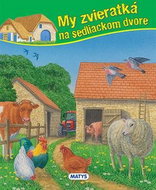 My zvieratká na sedliackom dvore - Kniha