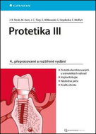 Protetika III: 4., přepracované a rozšířené vydání - Kniha