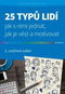 25 typů lidí: jak s nimi jednat, jak je vést a motivovat - Kniha