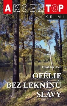 Ofélie bez leknínů slávy: Top krimi - Kniha - Main image