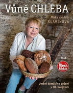 Vůně chleba: umění domácího pečení v 50 receptech - Kniha