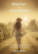 Kniha Mateřství a seberealizace - Kniha