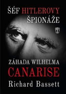 Šéf Hitlerovy špionáže: Záhada Wilhelma Canarise - Kniha