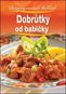 Dobrůtky od babičky: Recepty našich babiček - Kniha
