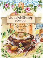 Kniha Mé nejoblíbenější recepty: Všechny mé „Nej" recepty na jednom místě - Kniha