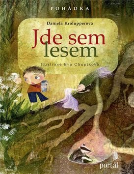Jde sem lesem: Bylinková pohádka - Kniha - Main image
