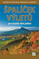 Špalíček výletů pro každý den jeden: Autem po Čechách, Moravě a Slezsku - Kniha