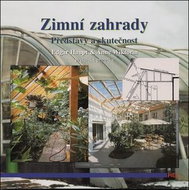 Zimní zahrady, představy a skutečnost - Kniha