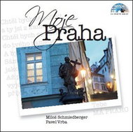 Moje Praha: obsahuje CD - Kniha