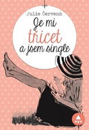 Je mi třicet a jsem single - Kniha
