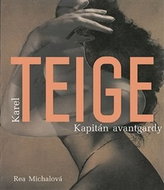 Kniha Karel Teige: Kapitán avantgardy - Kniha