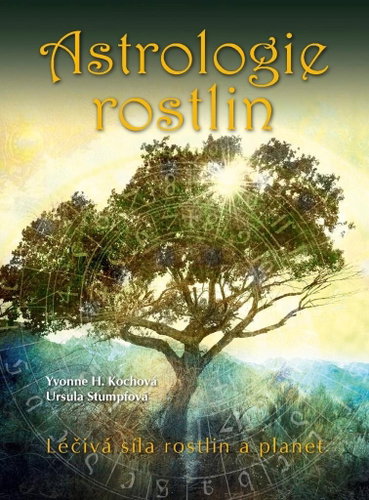 Astrologie rostlin: Léčivá síla rostlin a planet - Kniha - Main image