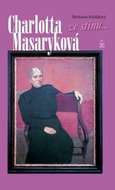 Kniha Charlotta Masaryková ve stínu ... - Kniha