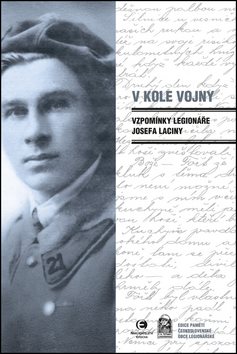 V kole vojny: Deník legionáře Josefa Laciny - Kniha - Main image