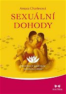 Kniha Sexuální dohody: Průvodce oživením sexuální vášně - Kniha